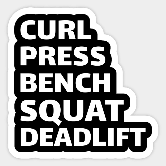 Workout Motivation | Curl Press Bench Squat Deadlift Sticker by GymLife.MyLife